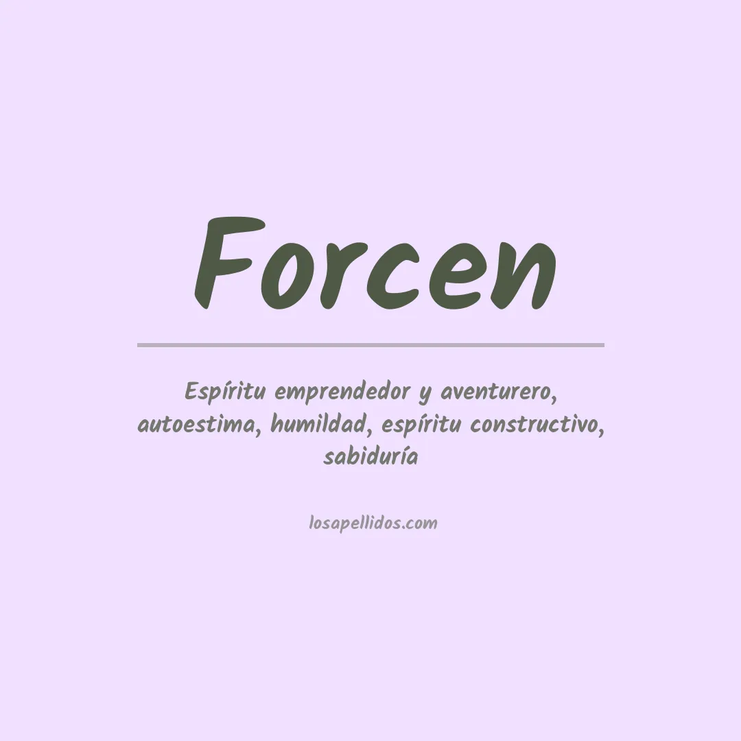 Significado del Apellido Forcen