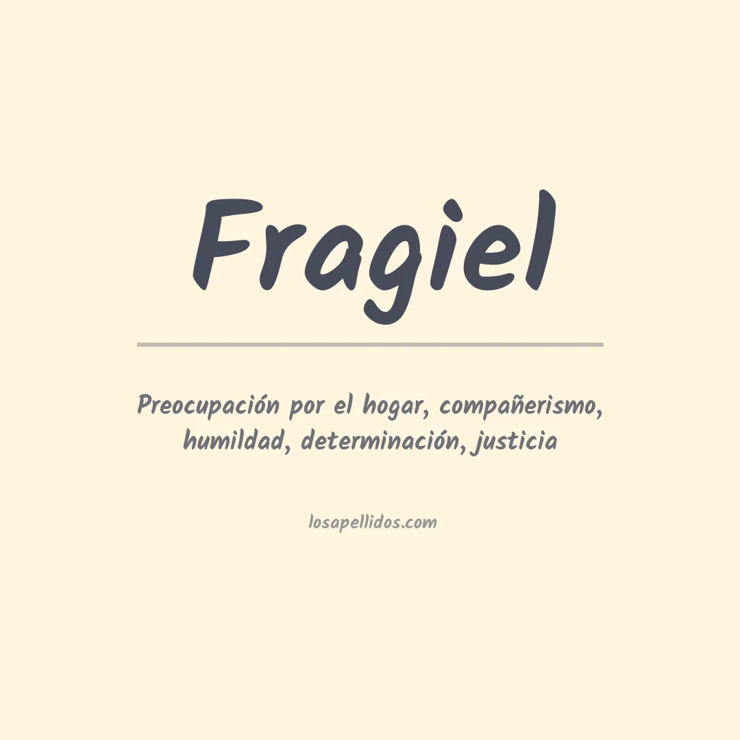 Significado del Apellido Fragiel
