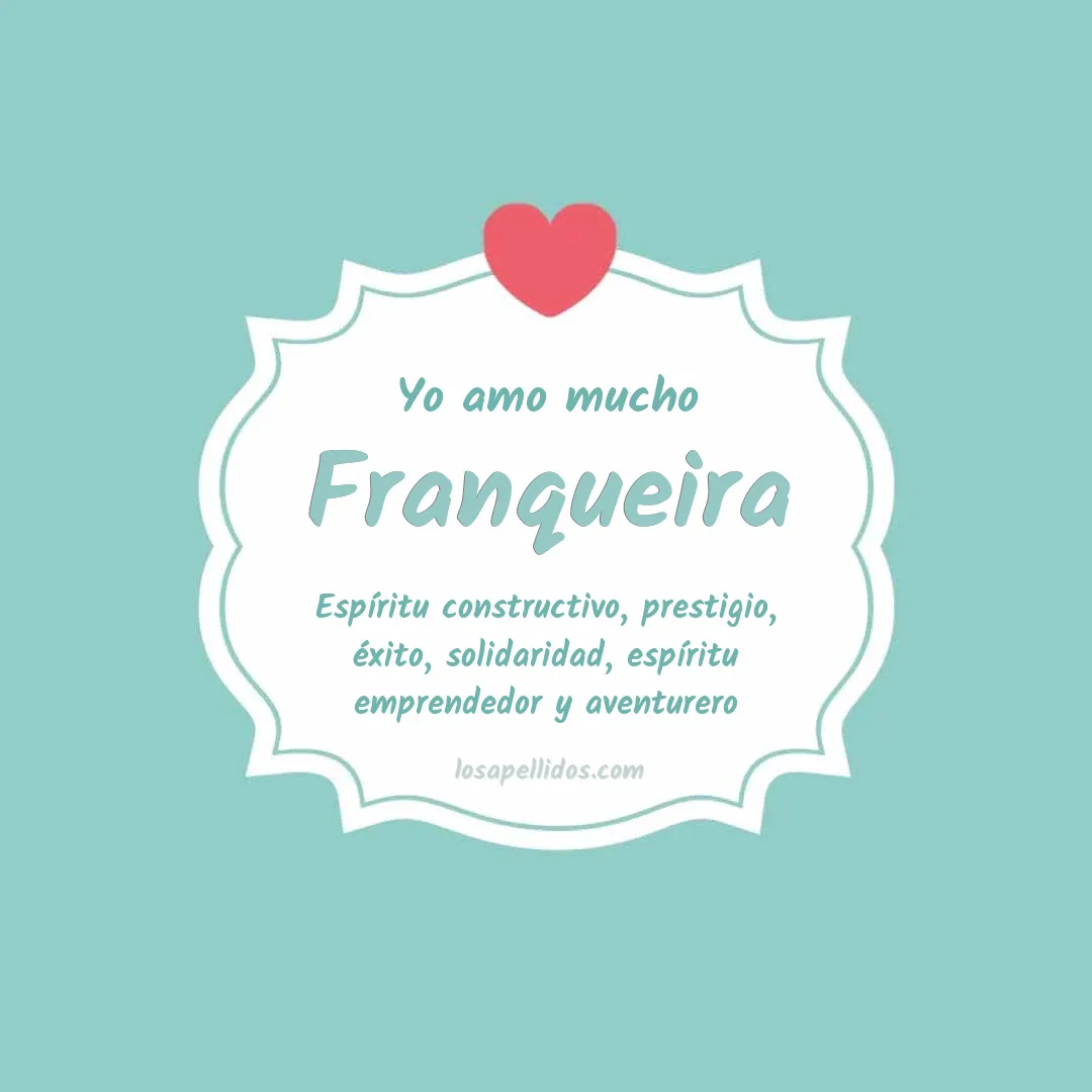 Yo amo mucho Franqueira