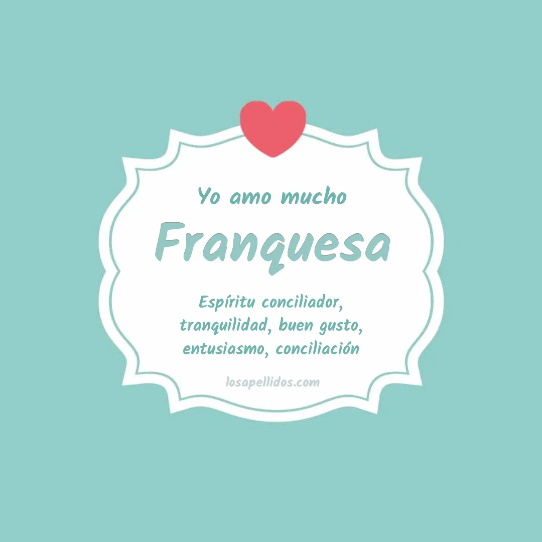 Yo amo mucho Franquesa