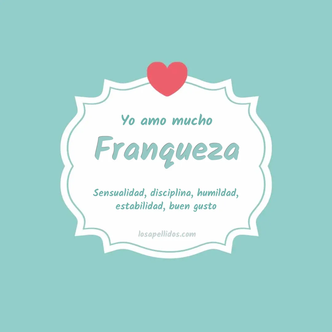 Yo amo mucho Franqueza