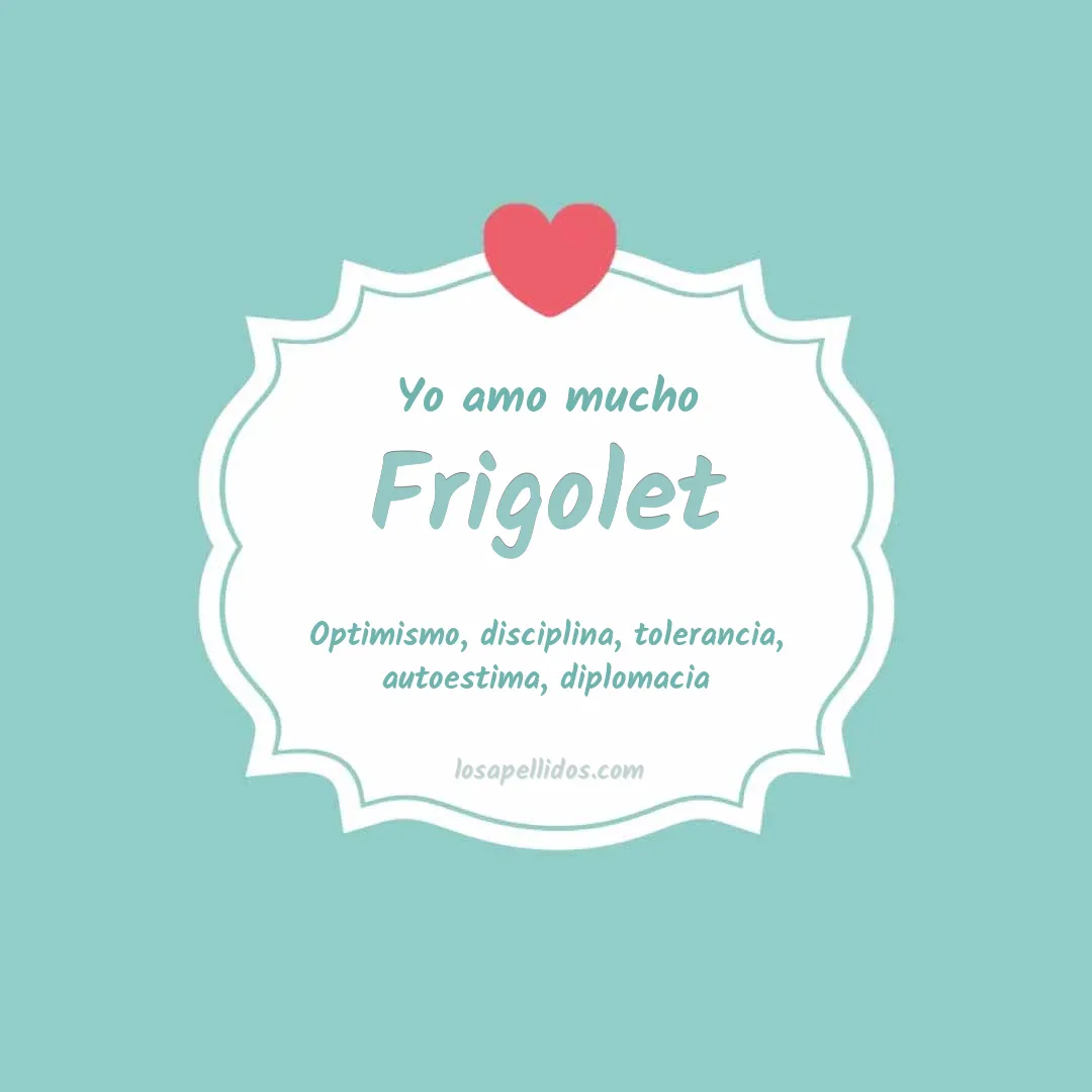 Yo amo mucho Frigolet