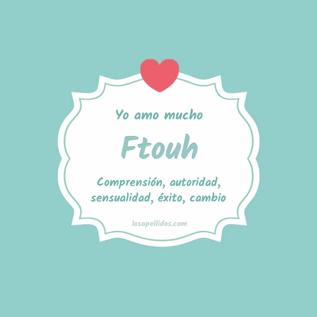 Yo amo mucho Ftouh