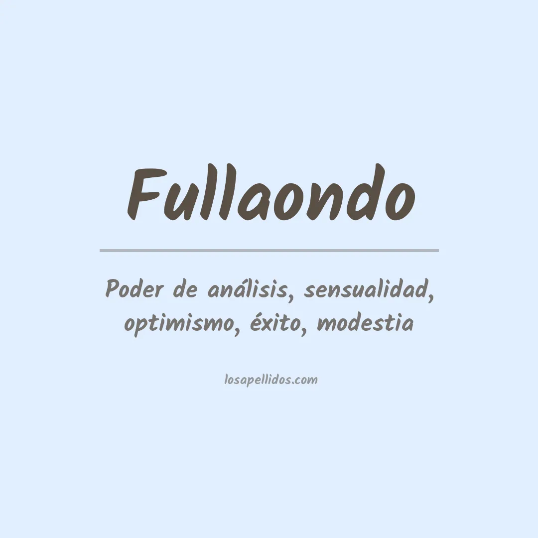 Significado del Apellido Fullaondo