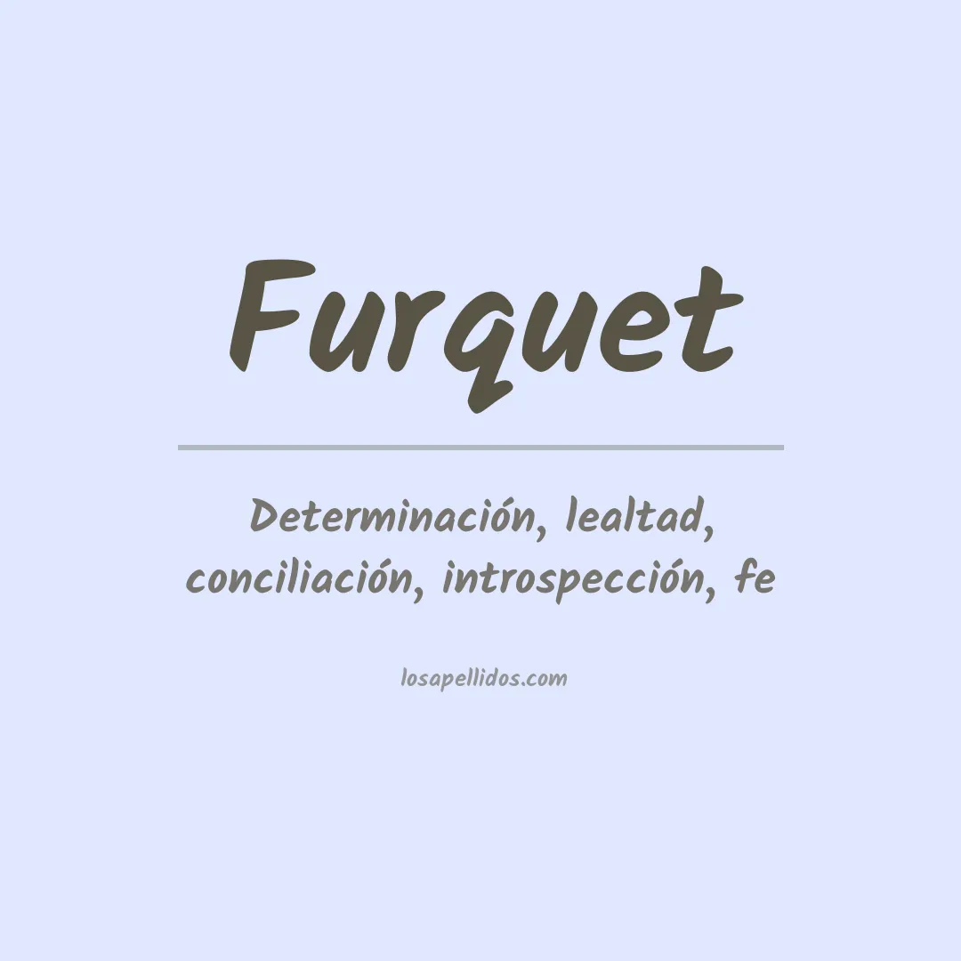 Significado del Apellido Furquet