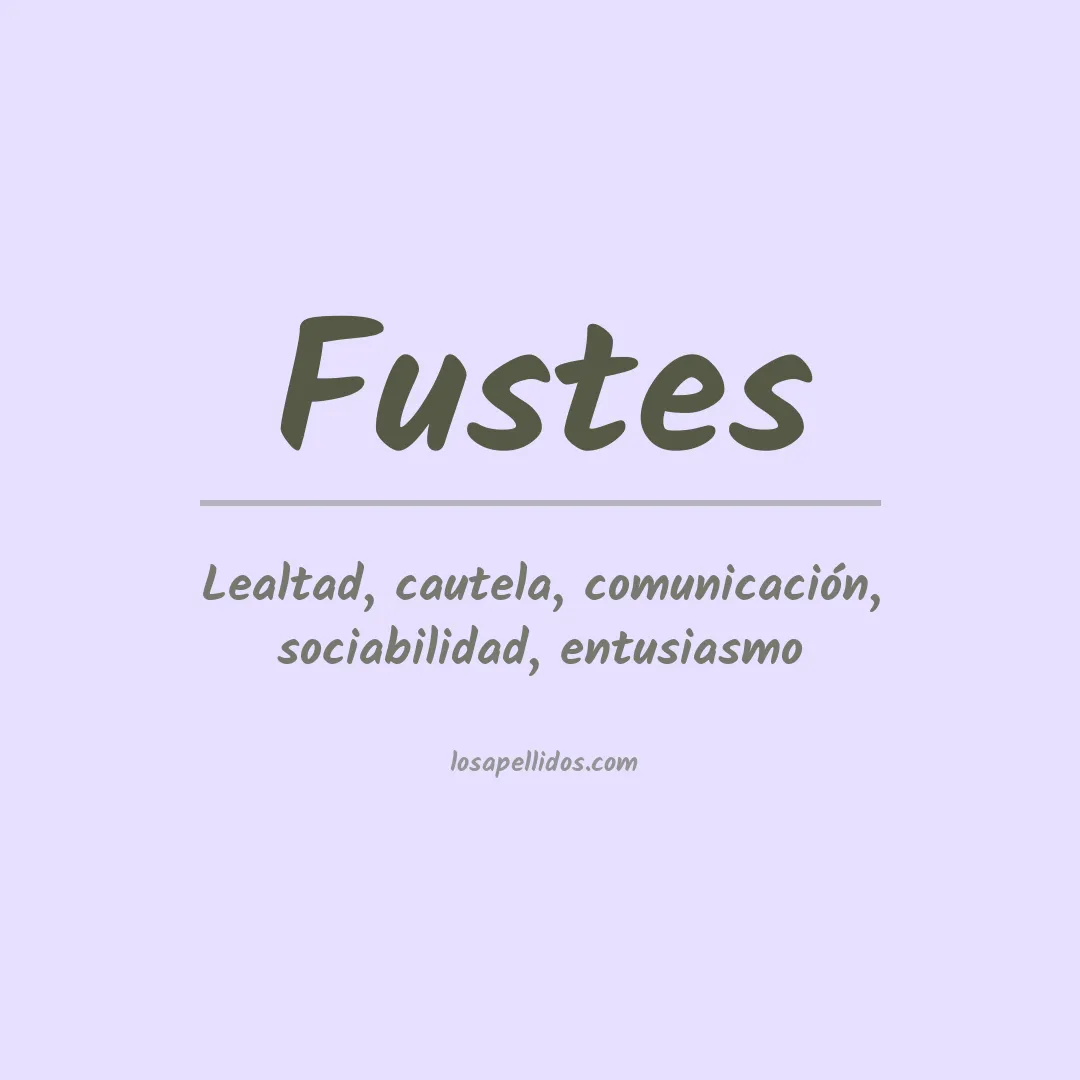Significado del Apellido Fustes