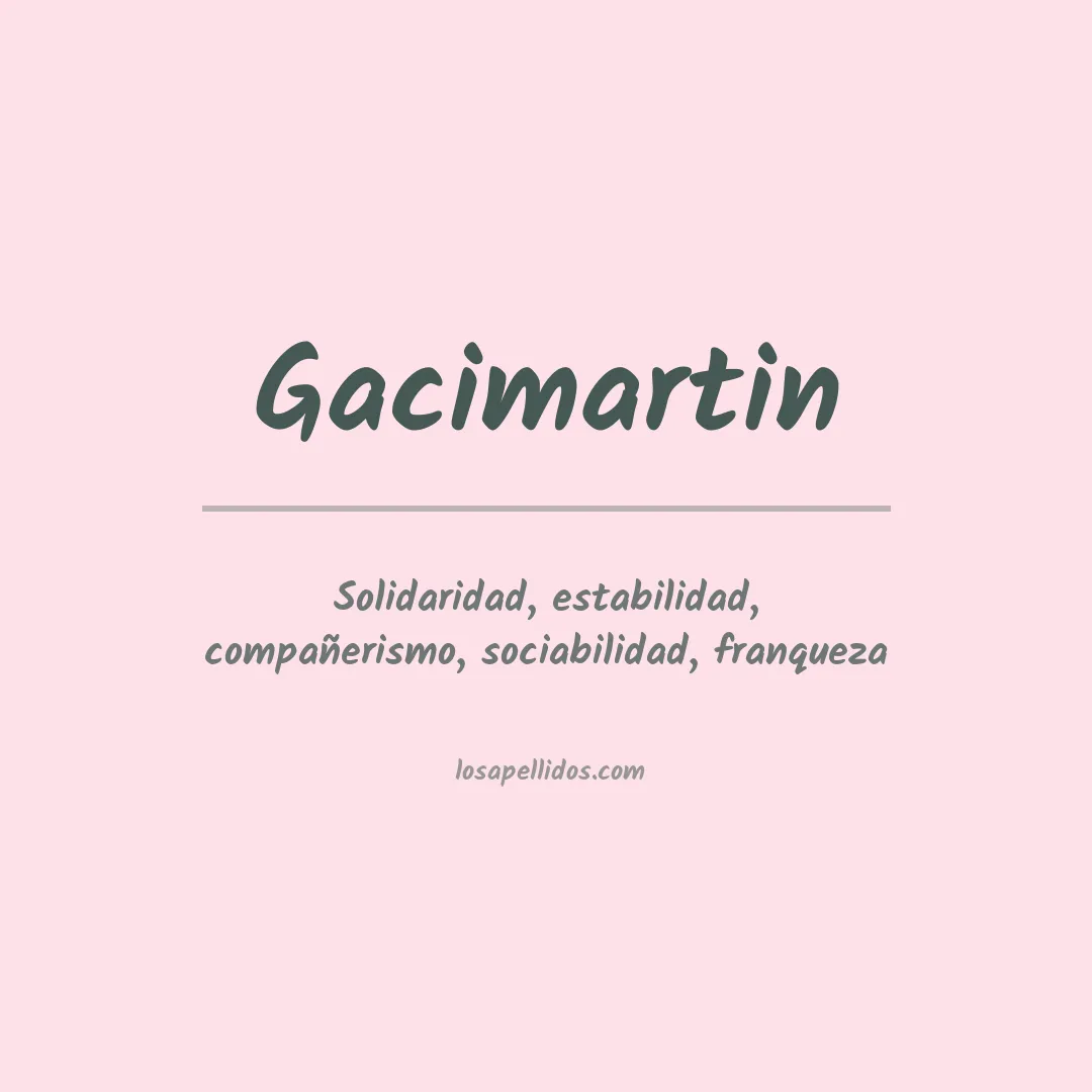 Significado del Apellido Gacimartin