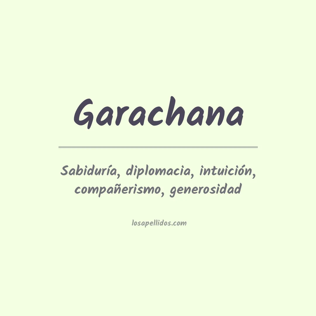 Significado del Apellido Garachana