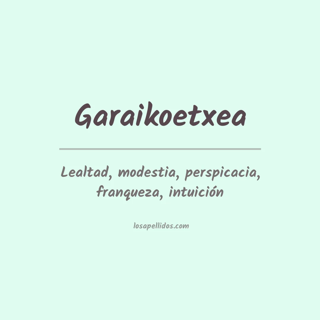 Significado del Apellido Garaikoetxea