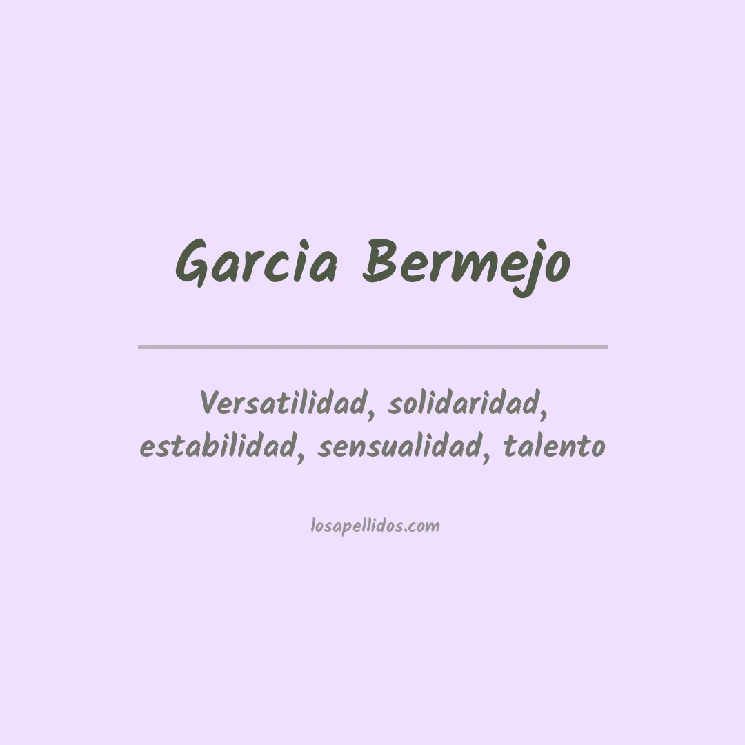 Significado del Apellido Garcia bermejo