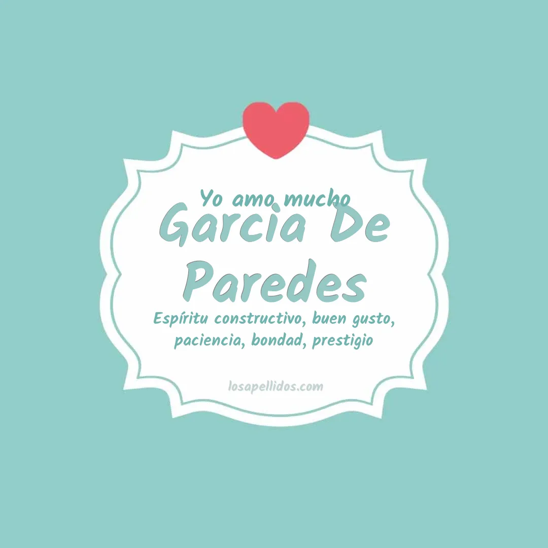 Yo amo mucho Garcia de paredes