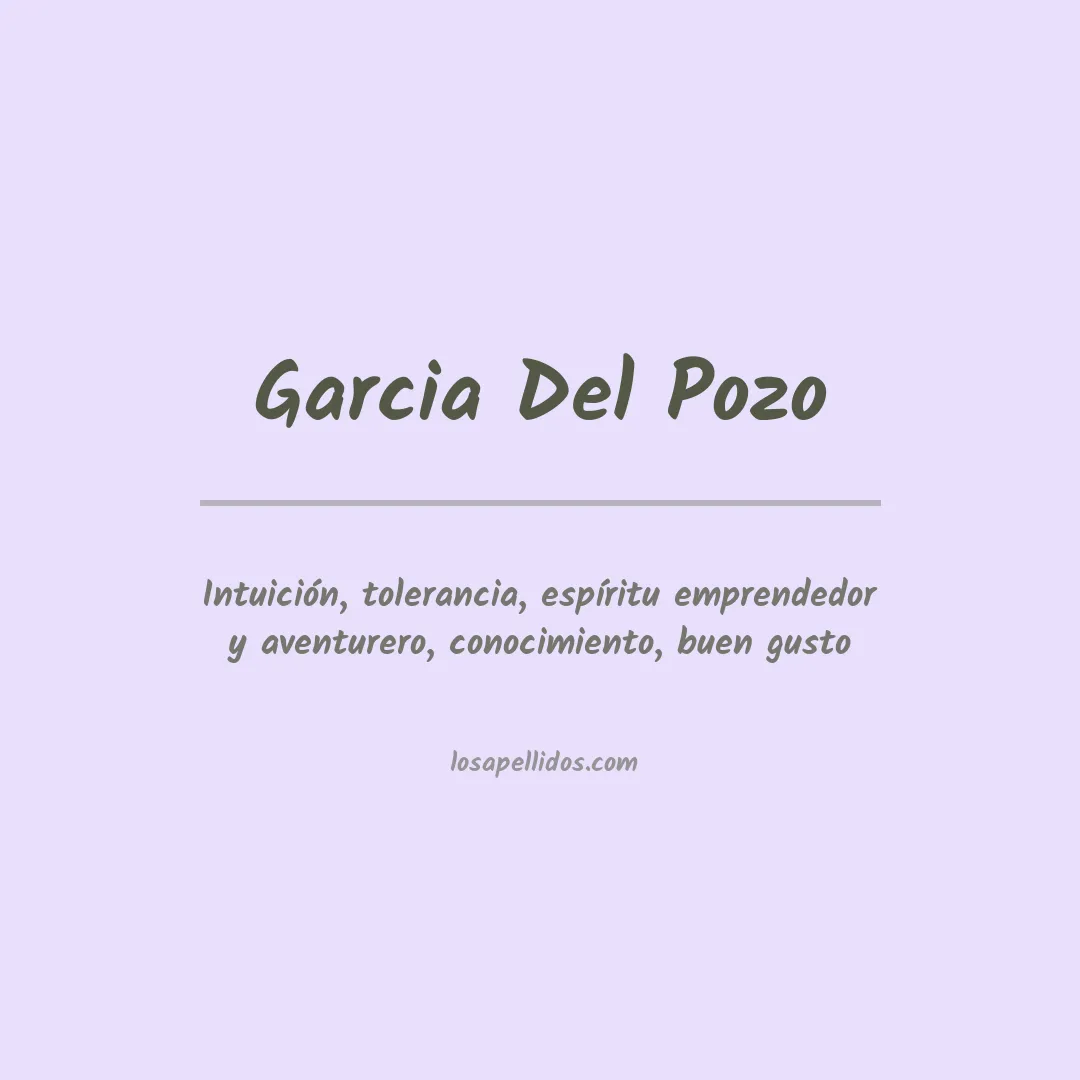 Significado del Apellido Garcia del pozo