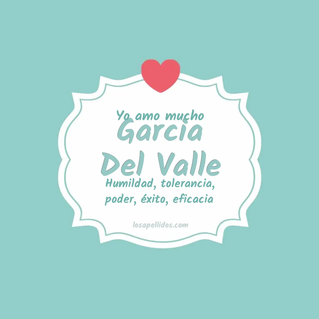 Yo amo mucho Garcia del valle