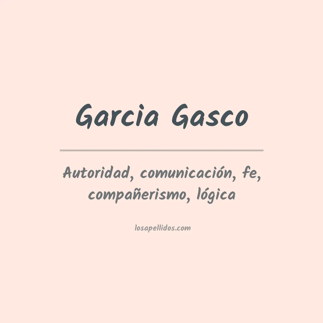 Significado del Apellido Garcia gasco