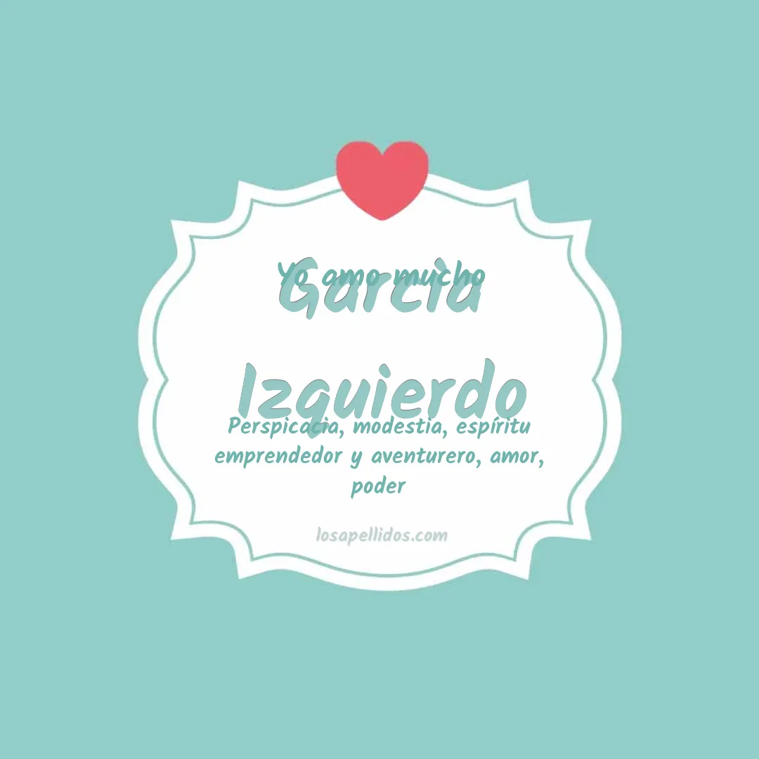 Yo amo mucho Garcia izquierdo