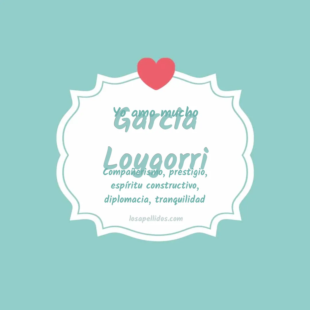 Yo amo mucho Garcia loygorri