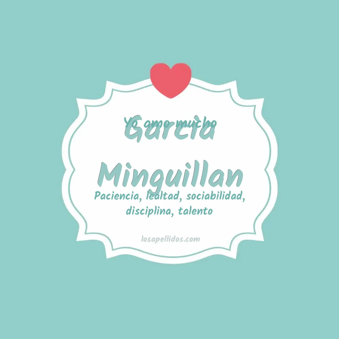 Yo amo mucho Garcia minguillan
