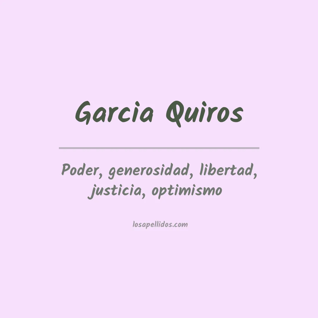 Significado del Apellido Garcia quiros