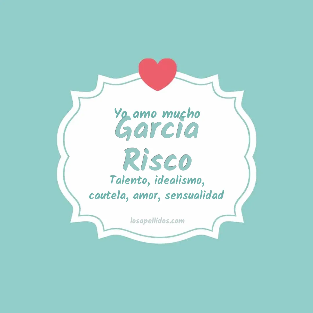 Yo amo mucho Garcia risco
