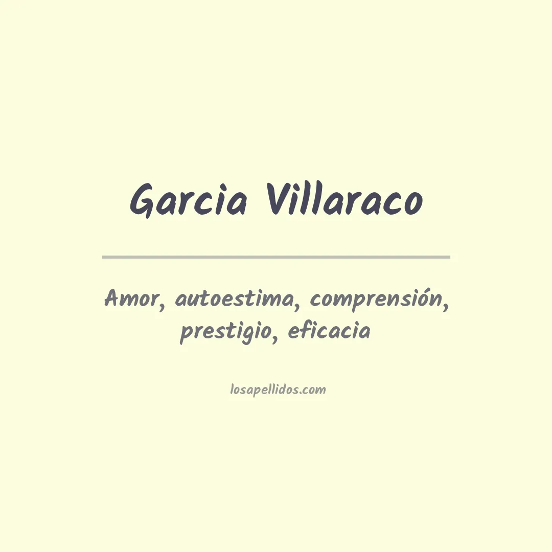 Significado del Apellido Garcia villaraco
