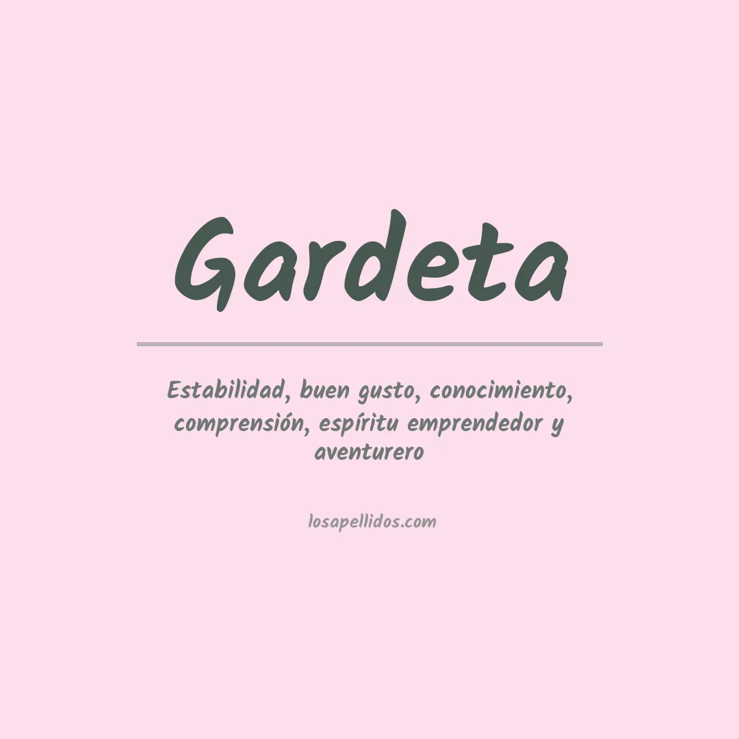 Significado del Apellido Gardeta