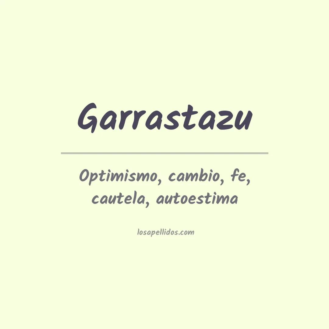 Significado del Apellido Garrastazu