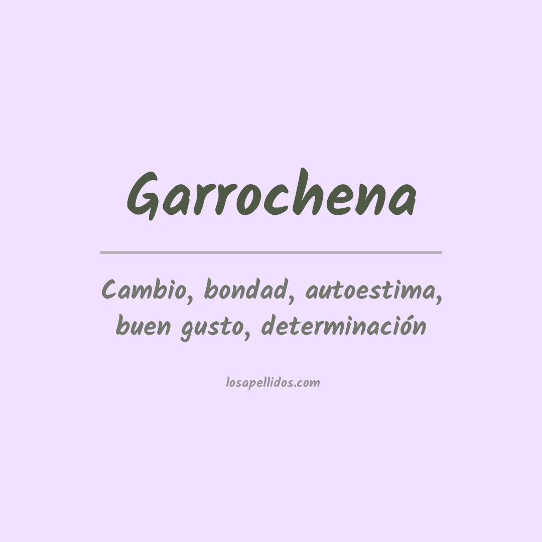 Significado del Apellido Garrochena