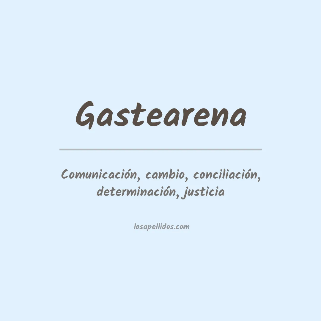Significado del Apellido Gastearena