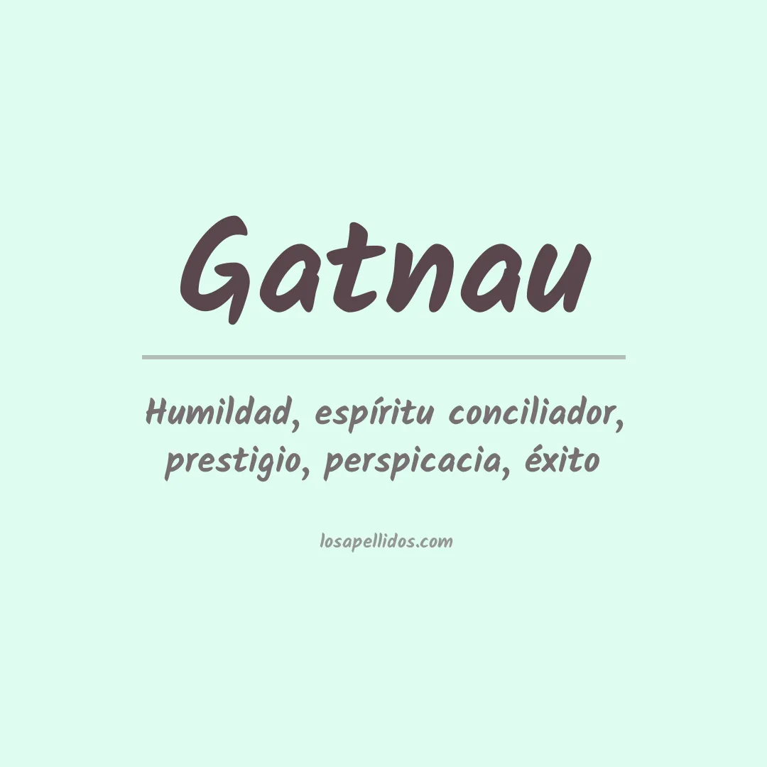 Significado del Apellido Gatnau