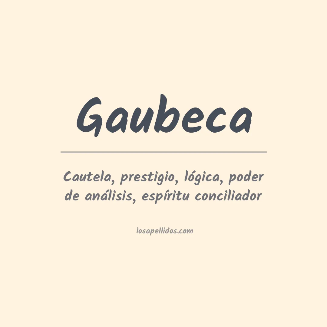 Significado del Apellido Gaubeca