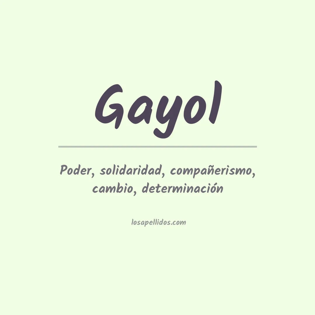 Significado del Apellido Gayol