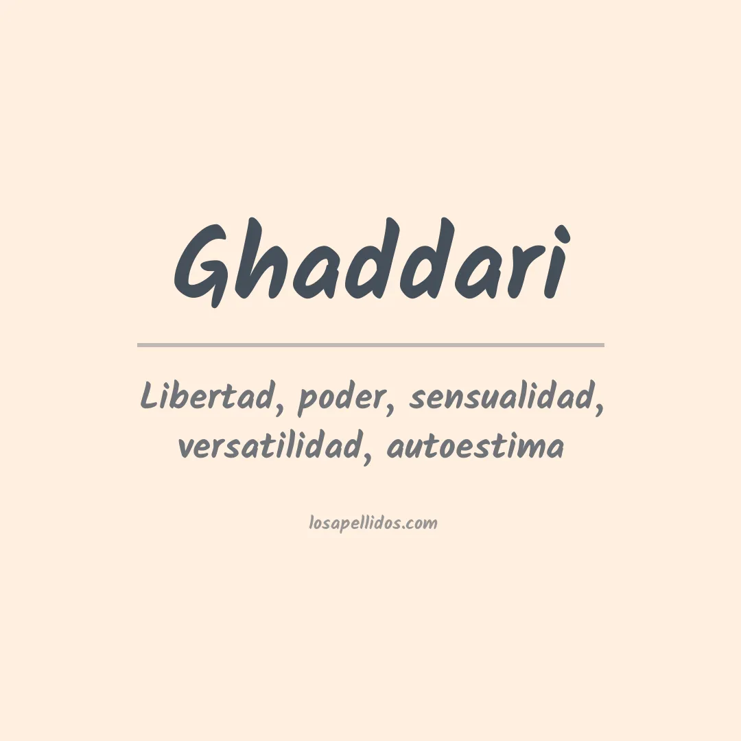 Significado del Apellido Ghaddari