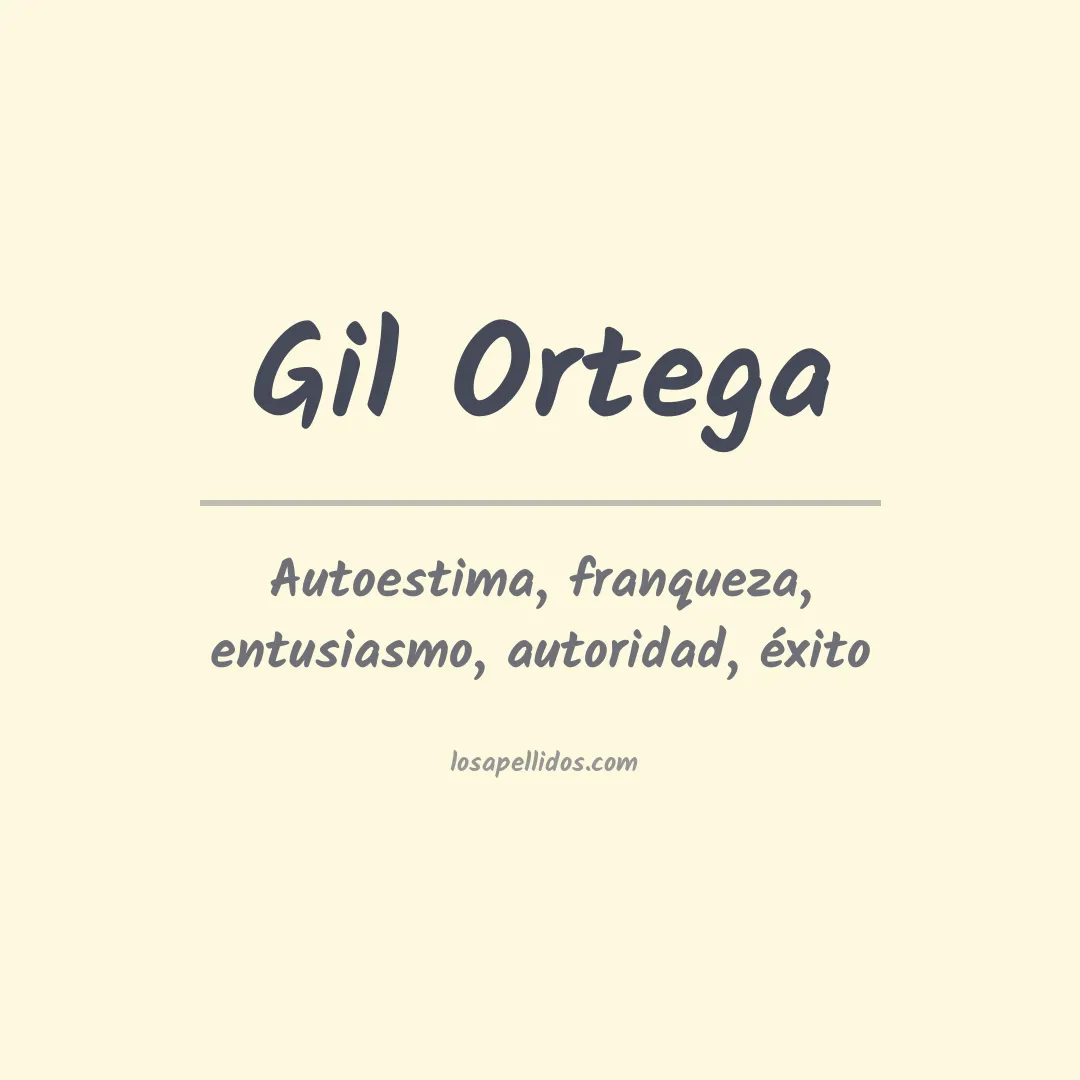 Significado del Apellido Gil ortega