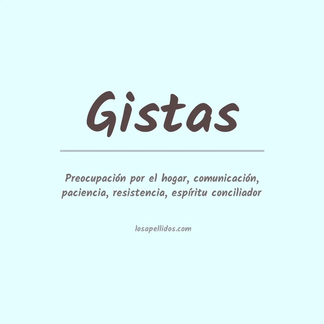 Significado del Apellido Gistas