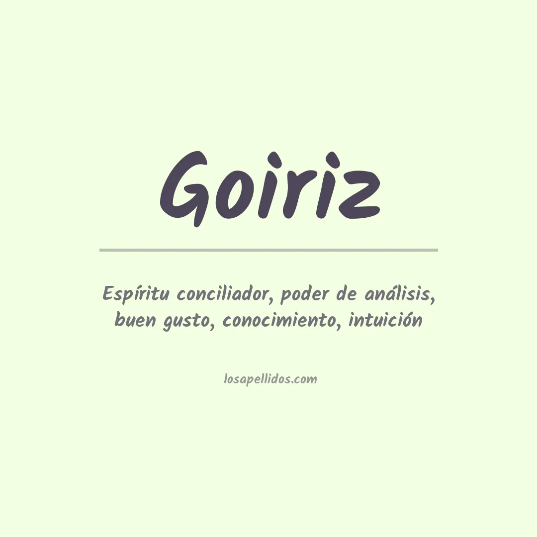 Significado del Apellido Goiriz