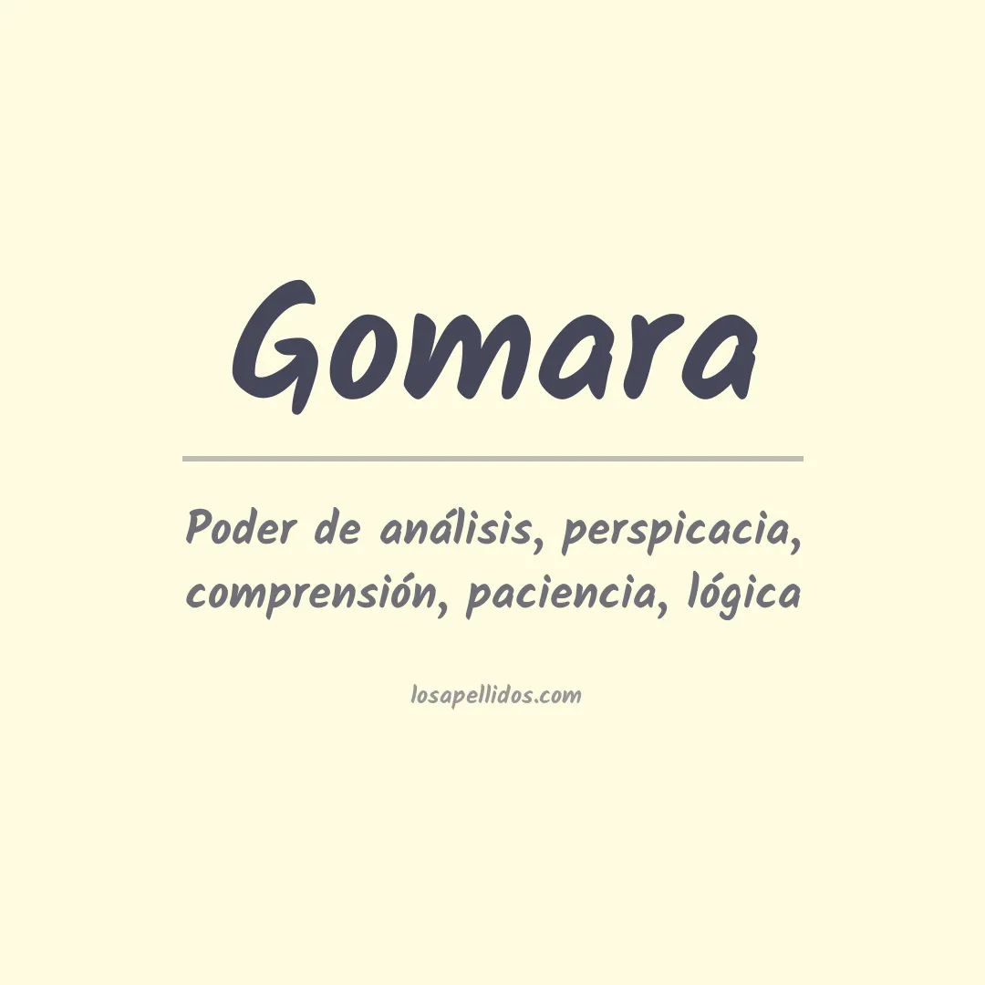 Significado del Apellido Gomara