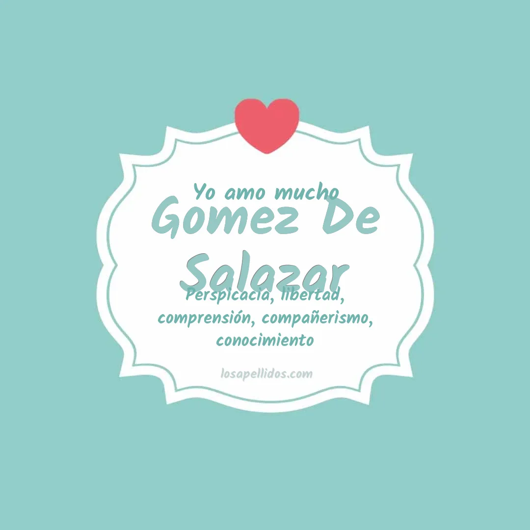Yo amo mucho Gomez de salazar