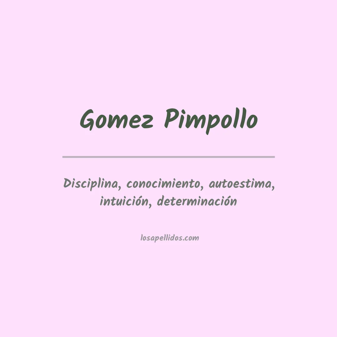 Significado del Apellido Gomez pimpollo