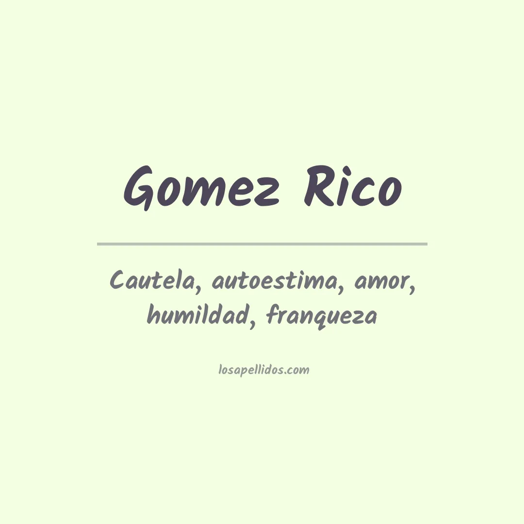 Significado del Apellido Gomez rico