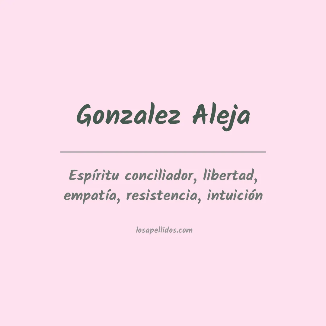 Significado del Apellido Gonzalez aleja