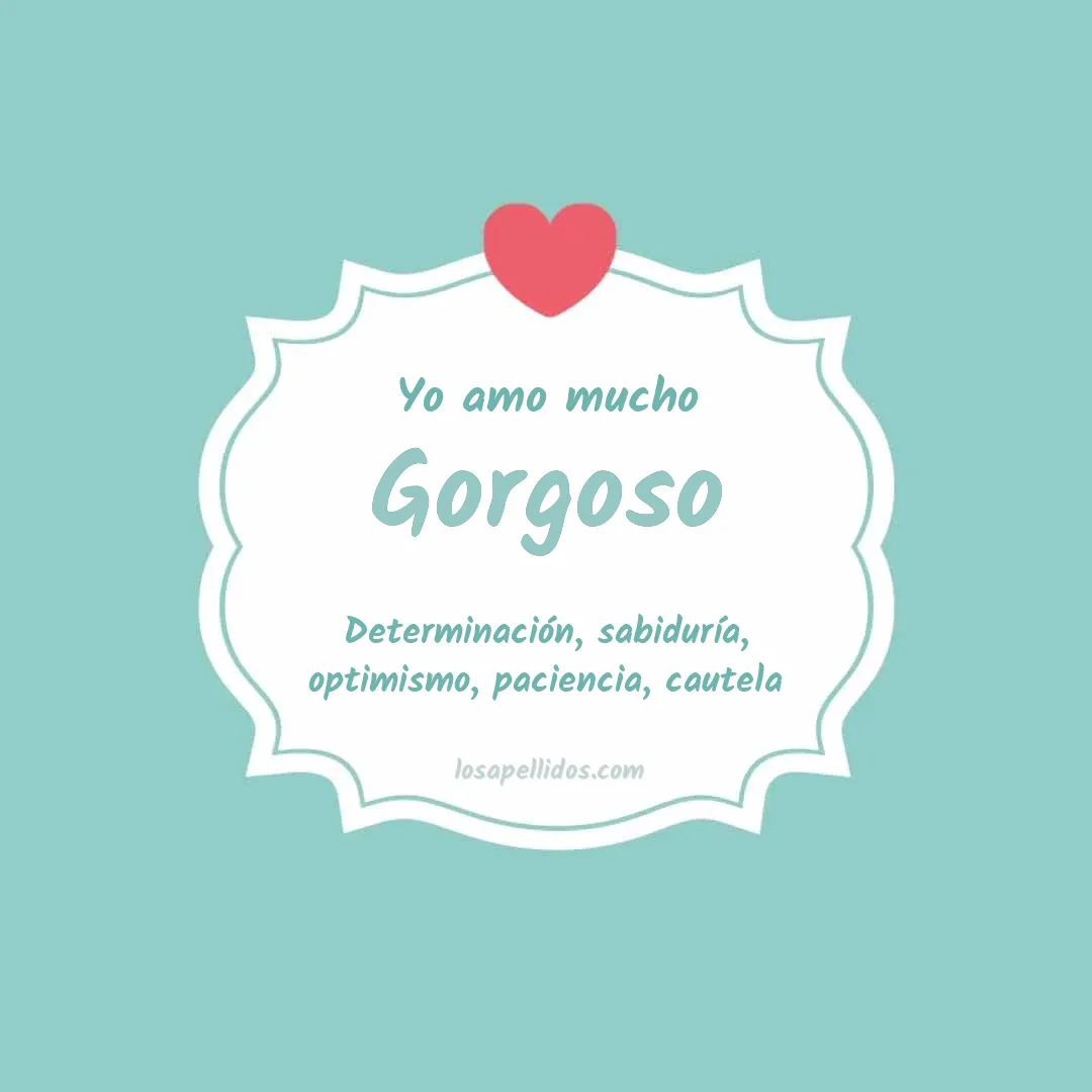 Yo amo mucho Gorgoso