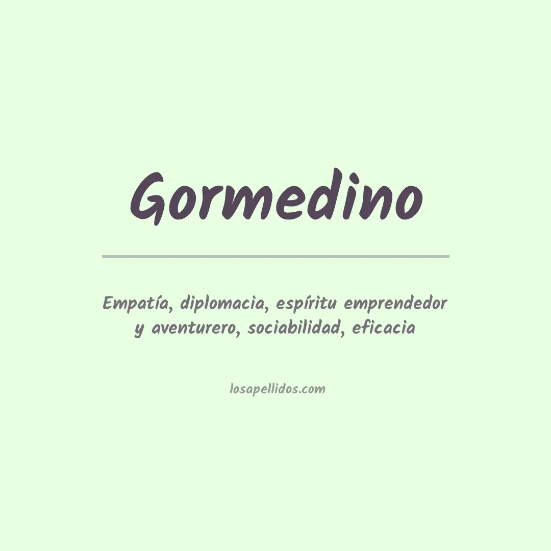 Significado del Apellido Gormedino