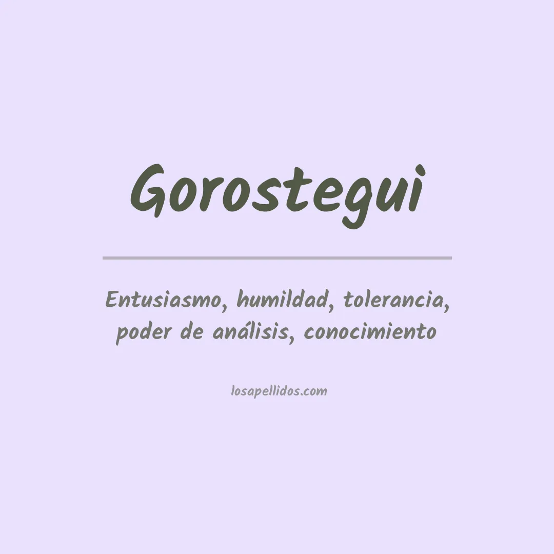 Significado del Apellido Gorostegui