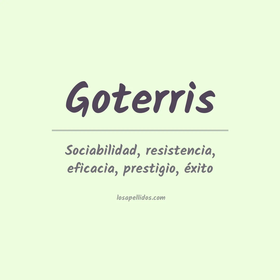 Significado del Apellido Goterris