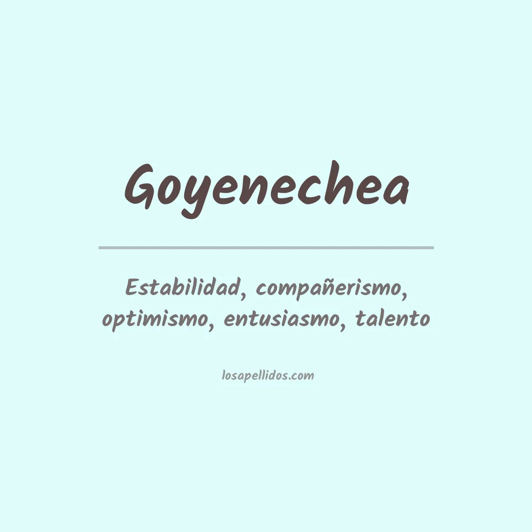 Significado del Apellido Goyenechea