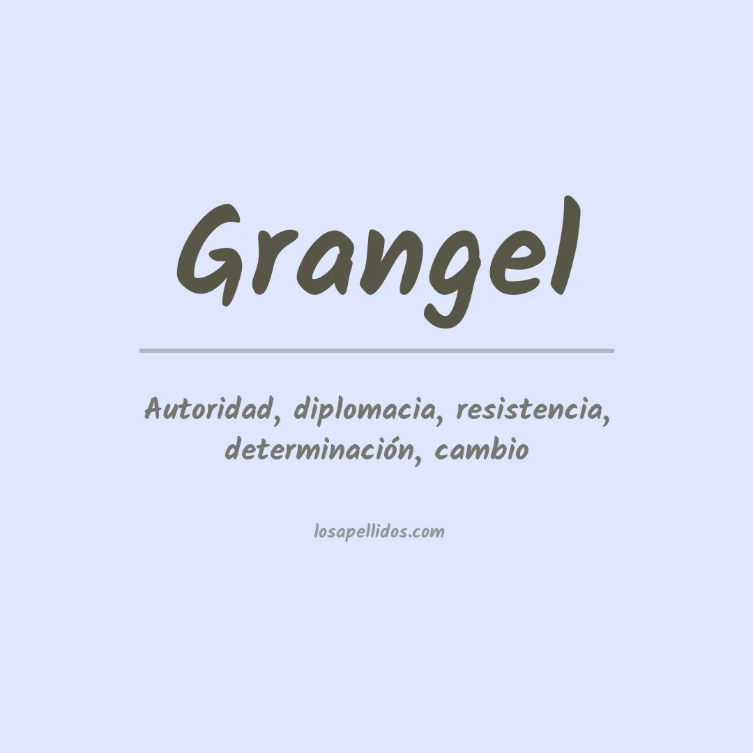 Significado del Apellido Grangel