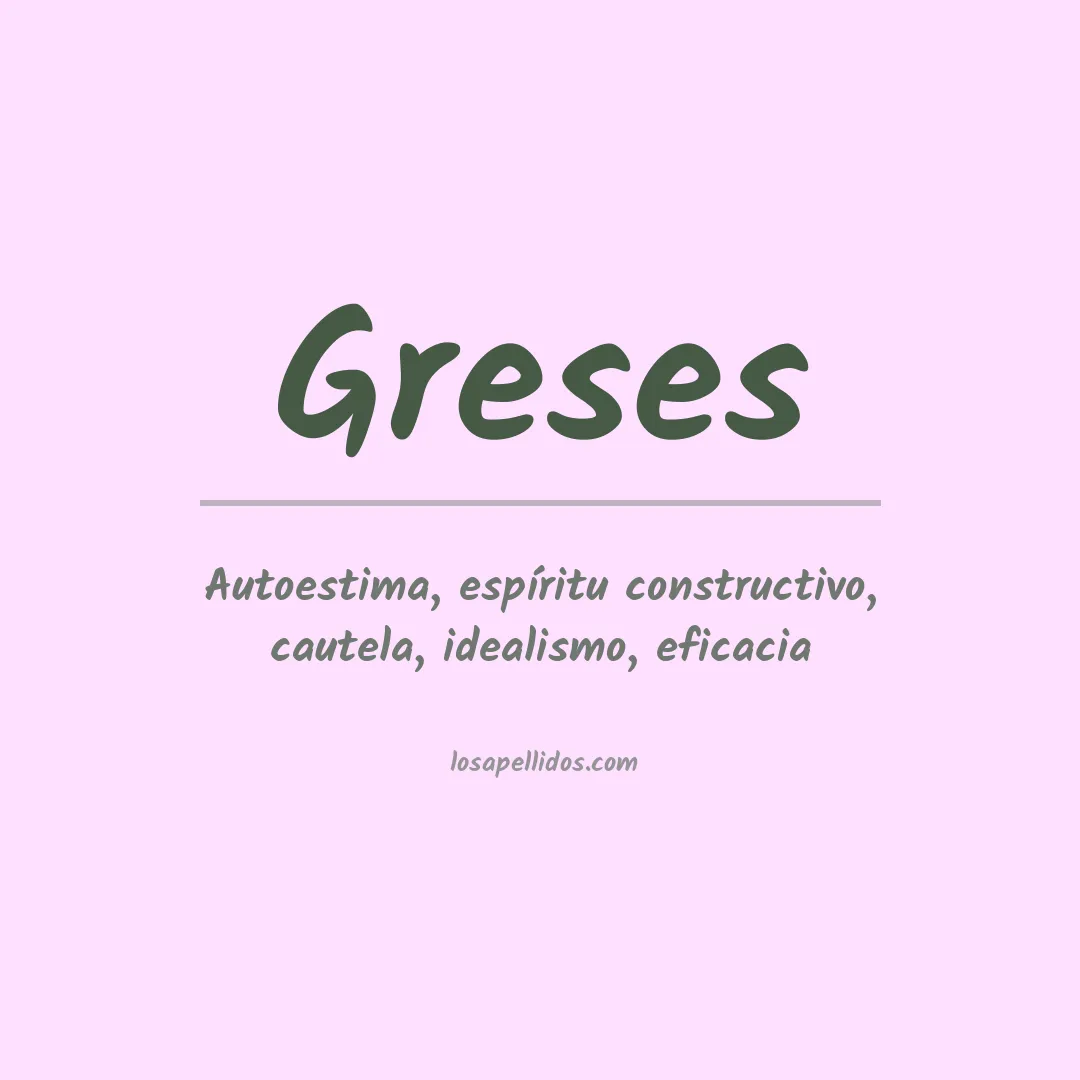 Significado del Apellido Greses