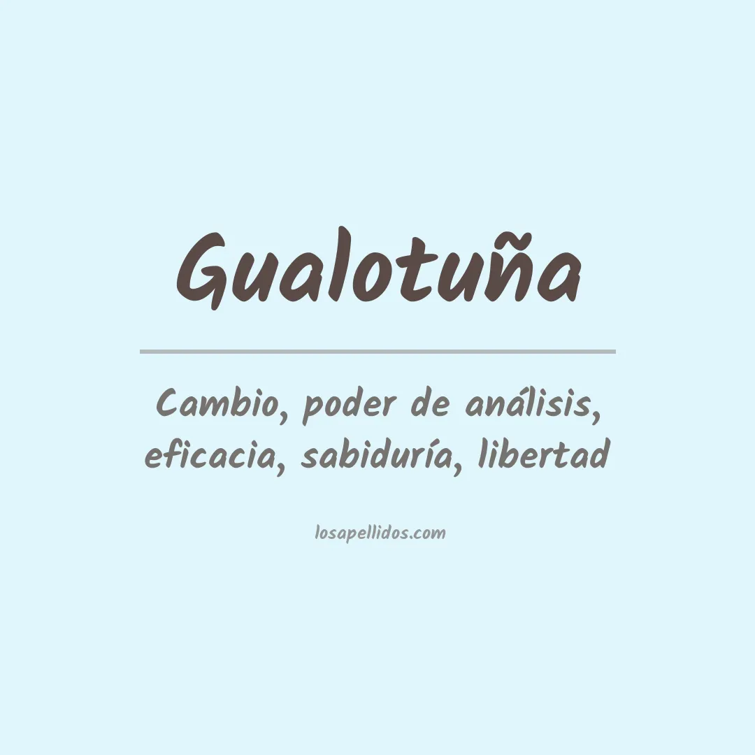 Significado del Apellido Gualotuña