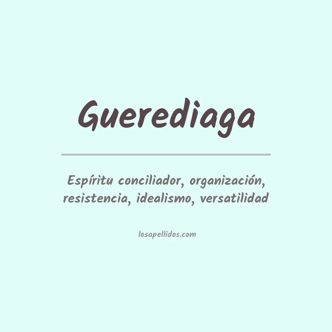 Significado del Apellido Guerediaga