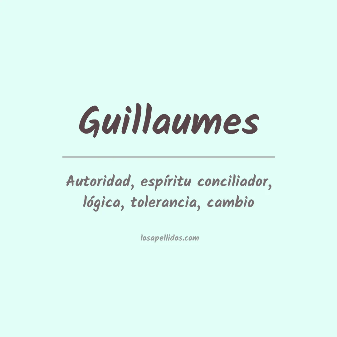 Significado del Apellido Guillaumes